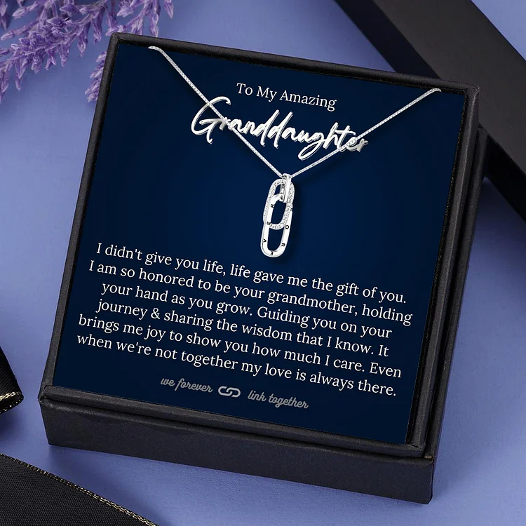 To My Granddaughter Linked Necklace in Silver "I Didn't Give You Life Life Gave Me The Gift of You"