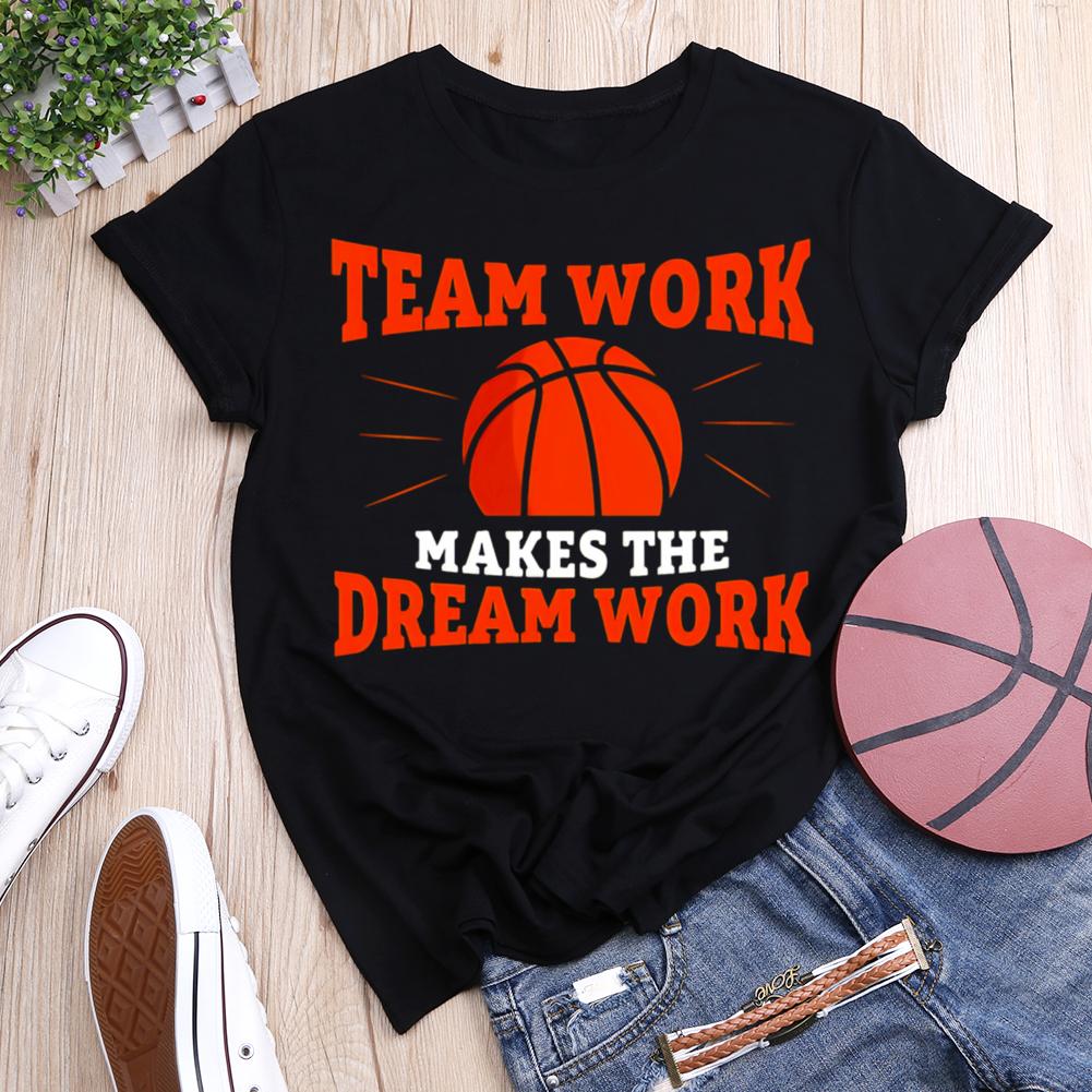 Team Work Makes Dream Work Basketball Round Neck T-shirt-0021247-Guru-buzz