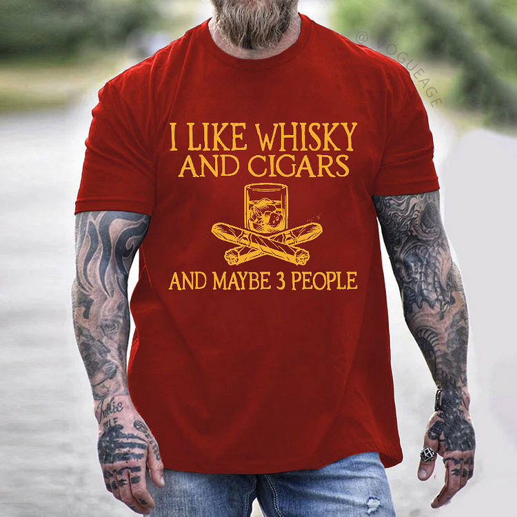 I Like Whisky And Cigars And Maybe 3 People Funny Men's T-shirt