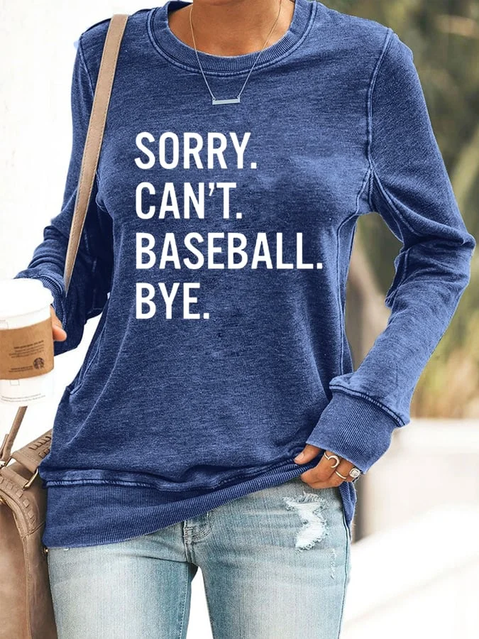 Women's Sorry Can't Baseball Bye Print Casual Sweatshirt socialshop