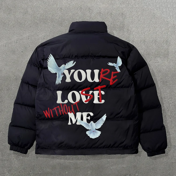 Personality Peace Dove x “You’re Lost Without Me” Graphic Long Sleeve Winter Warm Down Coat