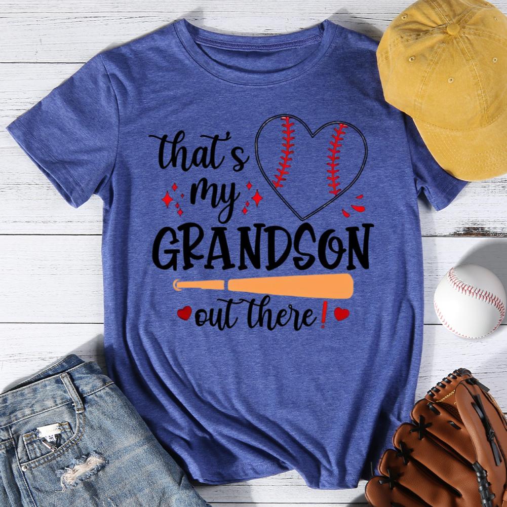 That's my Granddaughter Out there Round Neck T-shirt-0025447-Guru-buzz