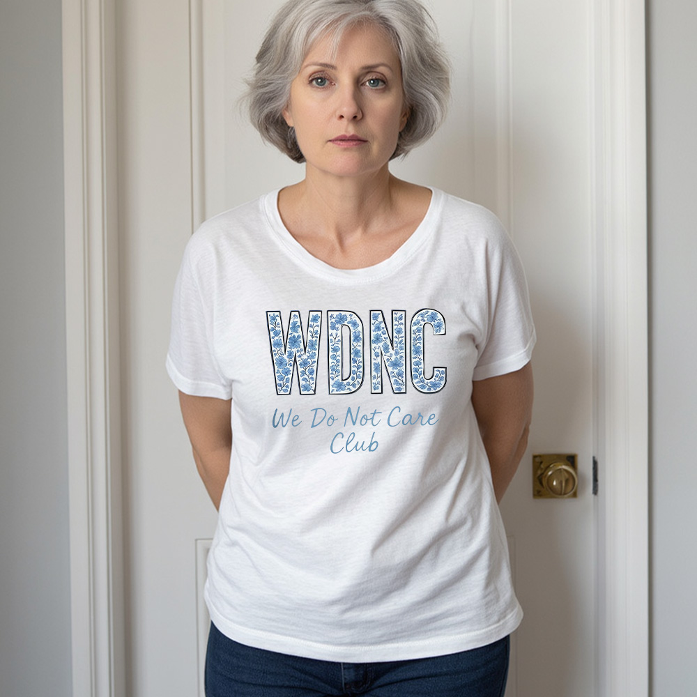 WDNC we do not care club Shirt