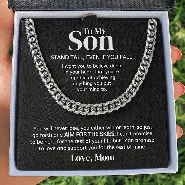 To My Son Stand Tall, Ever If You Fall Cuban Chain Necklace Stainless Steel Necklace Warm Gift