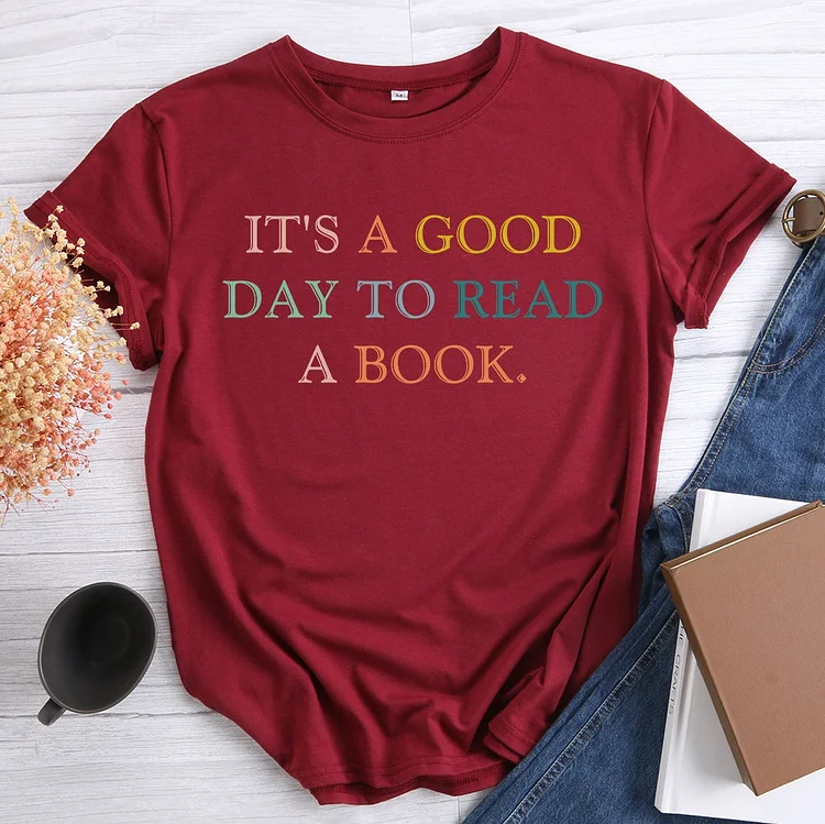It's A Good Day To Read A Book T-shirt Tee-010684