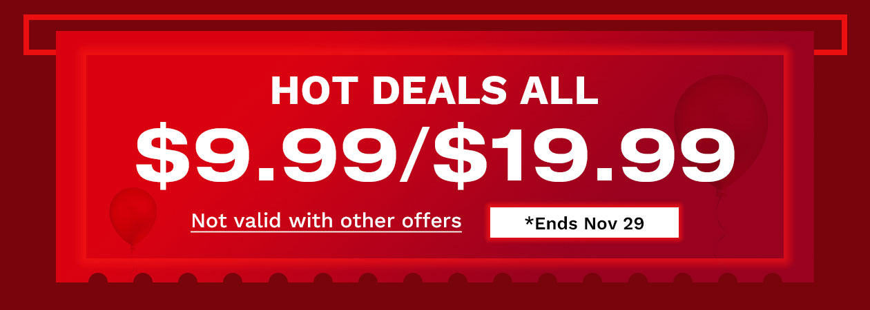 Hot Deals All $9.99/$19.99