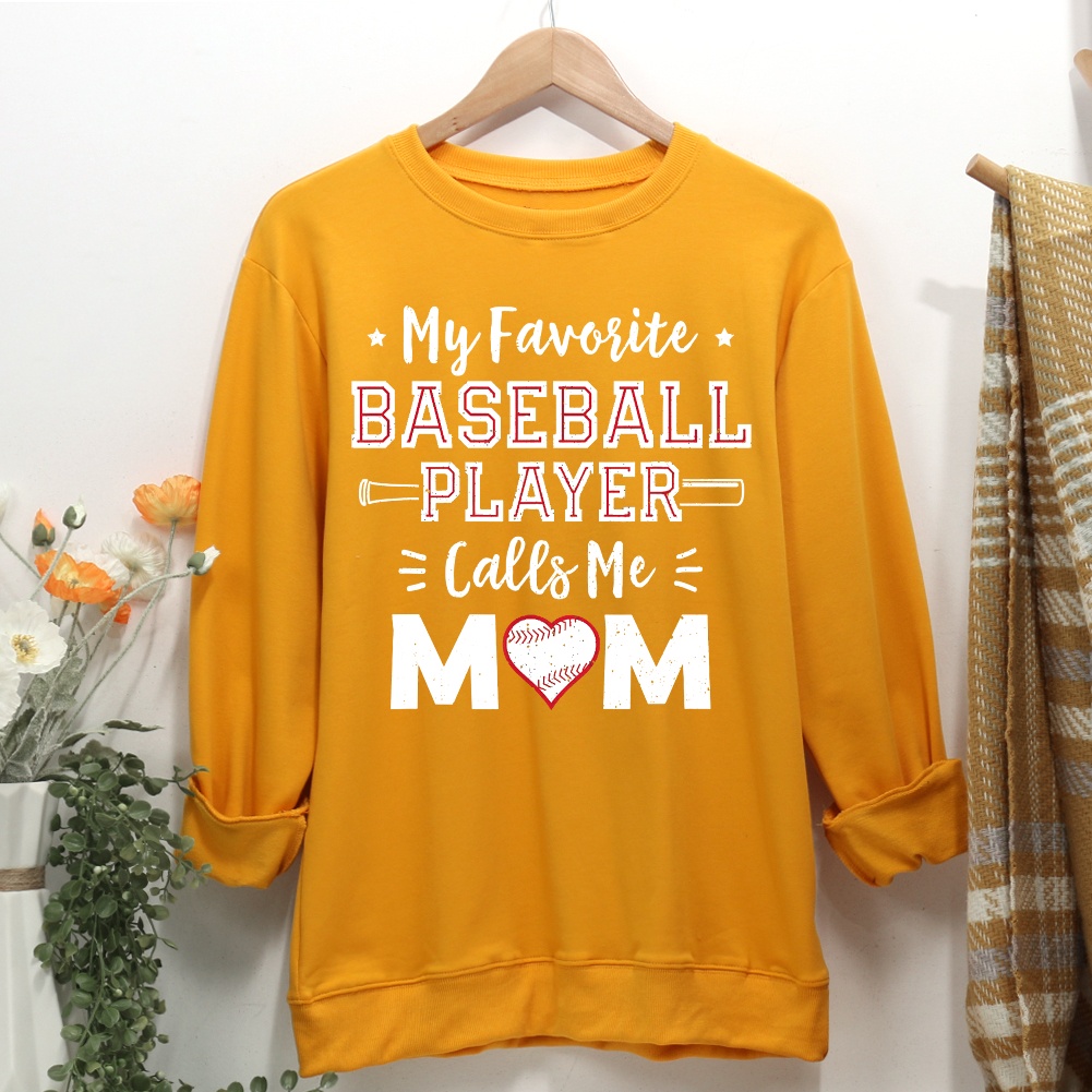 My favorite Baseball player calls me  mom Women Casual Sweatshirt-Guru-buzz