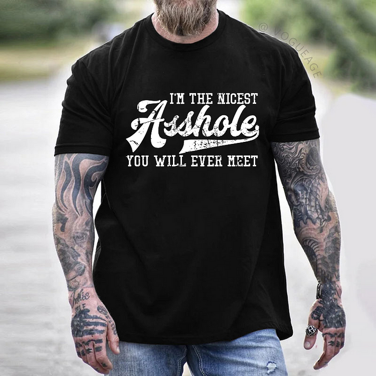 I'm The Nicest Asshole You'll Ever Meet Funny Men's T-shirt