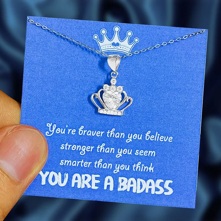 To My Daughter Crown Necklace "You Are A Badass"