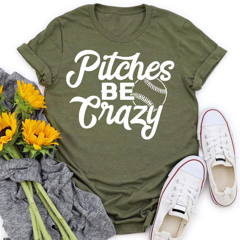 Pitches Be Crazy  T-shirt Tee -06483-Guru-buzz