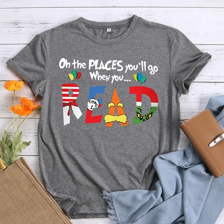 💯Crazy Sale - Oh The Place You‘ll Go When You Read Books T-shirt Tee-010654
