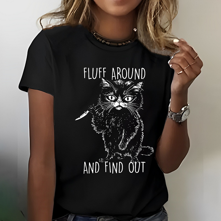 Fluff Around and Find Out T-shirt