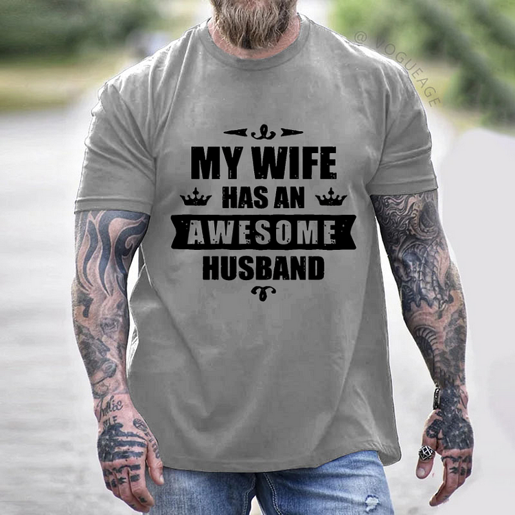 My Wife Has An Awesome Husband T-shirt