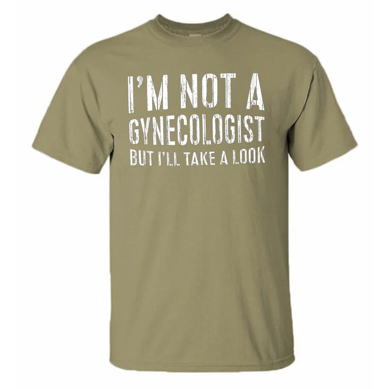 I'm Not A Gynecologist Printed Men's T-shirt