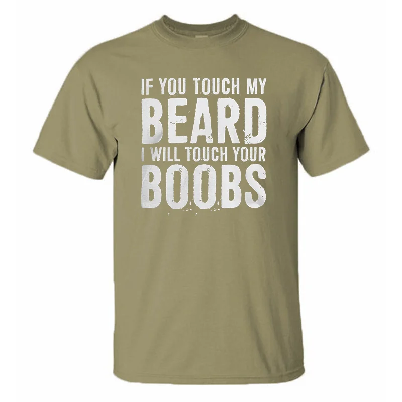 If You Touch My Beard I Will Touch Your Boobs Print Men's T-shirt