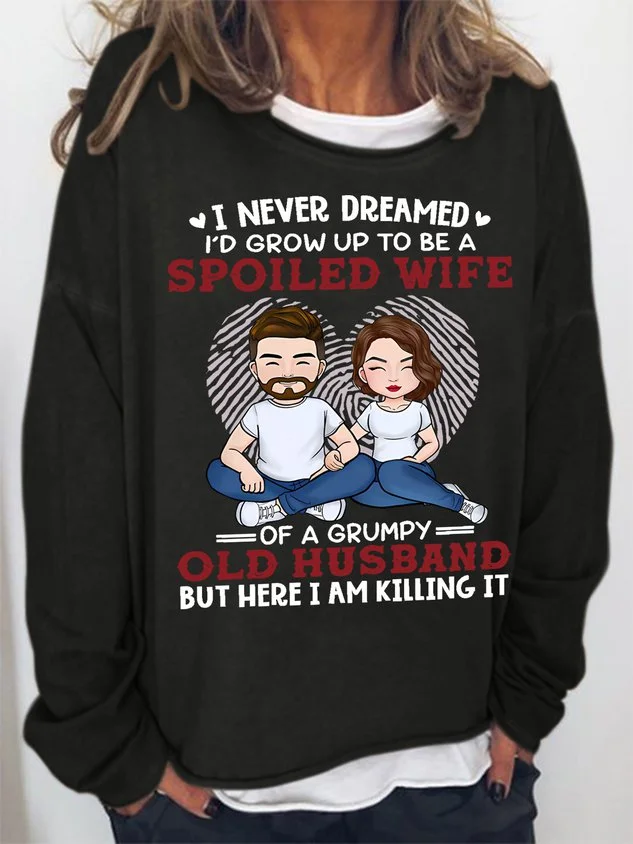 Women's Grow Up To Be A Spoiled Wife Crew Neck Simple Heart Sweatshirt socialshop