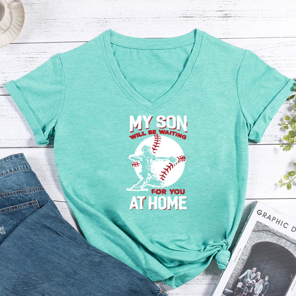 My Son Will Be Waiting For You At Home Baseball Mom V-neck T Shirt-Guru-buzz