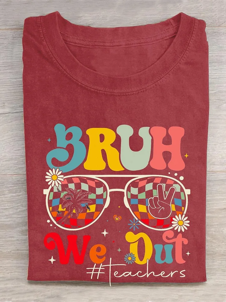 Bruh We Are Out Teachers Gift Art Design Print T-shirt socialshop