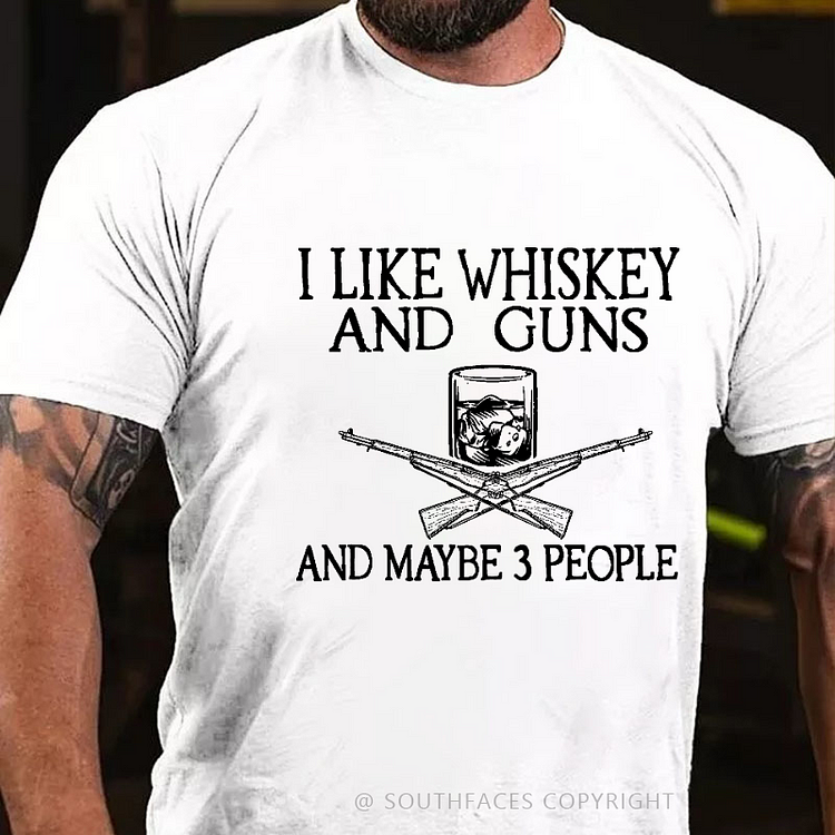 I Like Whiskey And Guns And Maybe 3 People Funny M1 Guns Print T-shirt