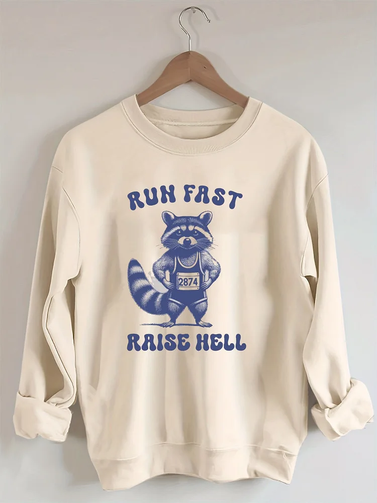 Run Fast Raise Hell,Funny Racoon Sweatshirt socialshop