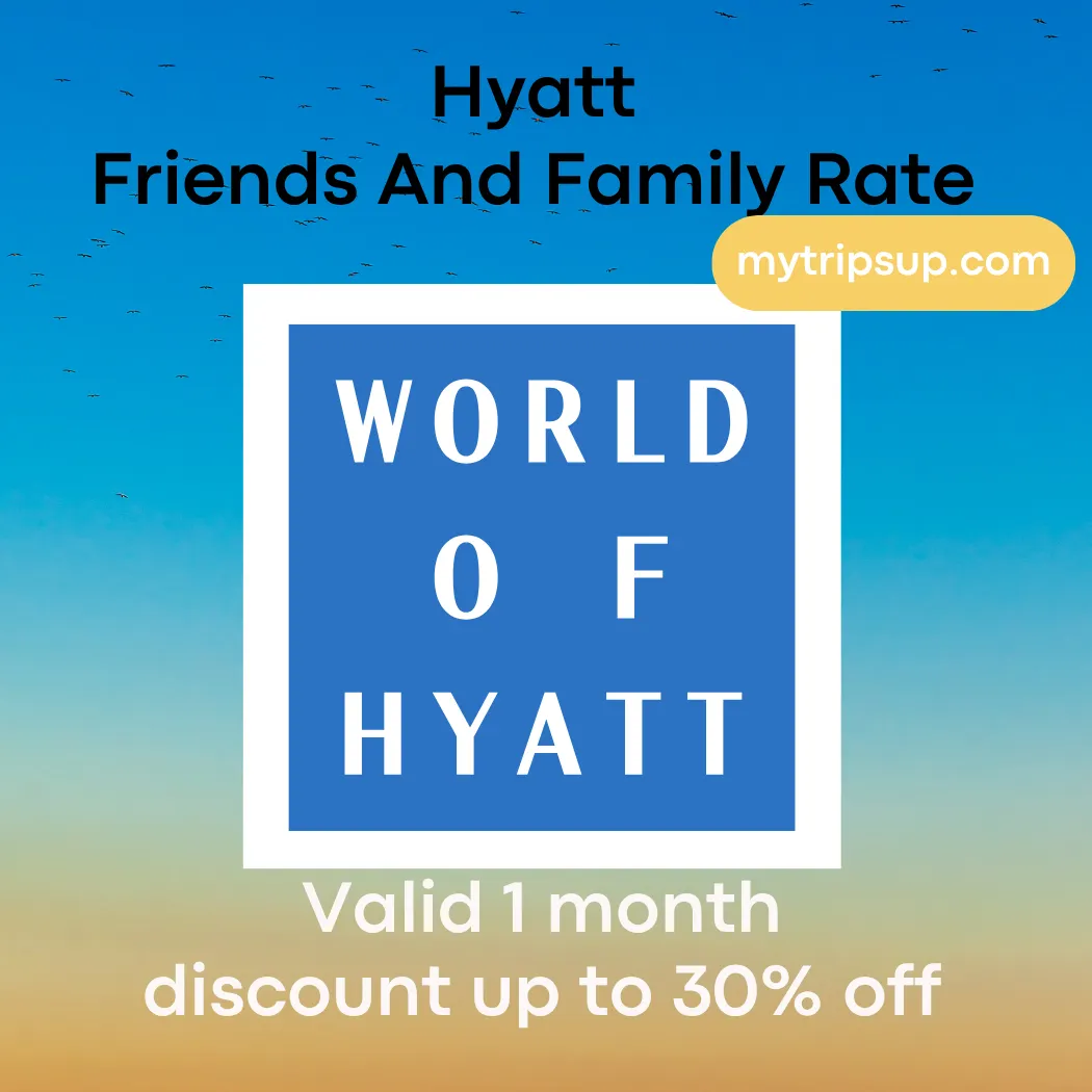 mytripsup Global Hyatt Friends & Family Discount – Up to 35% Off