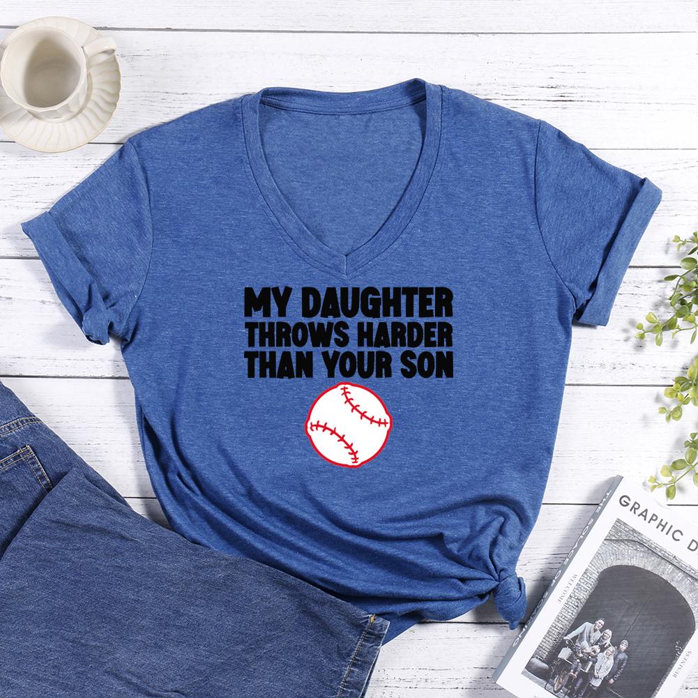 My Daughter Throws Harder Than Your Son Softball V-neck T Shirt-Guru-buzz