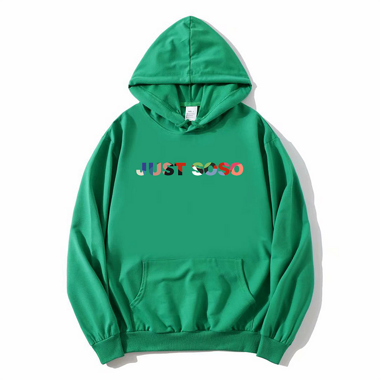Unisex Just So So Hoodie New Arrival Winter Hoodie Grass Green
