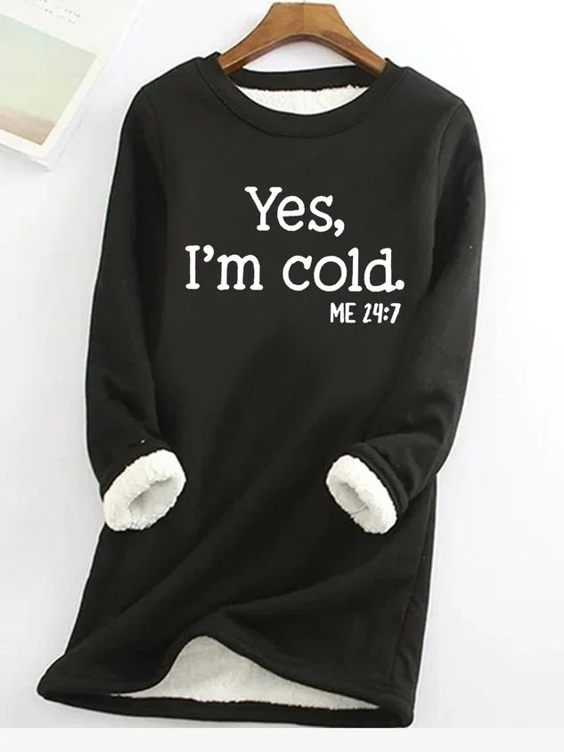 Womens Funny Yes I'm Cold Casual Sweatshirts socialshop