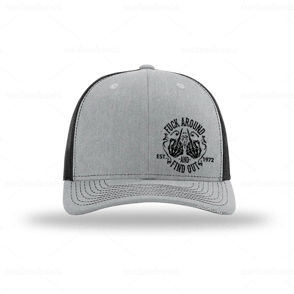 Custom Fuck Around Find Out Trucker Hat