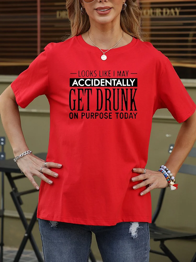 Bestdealfriday I May Accidentally Get Drunk Women's T-Shirt