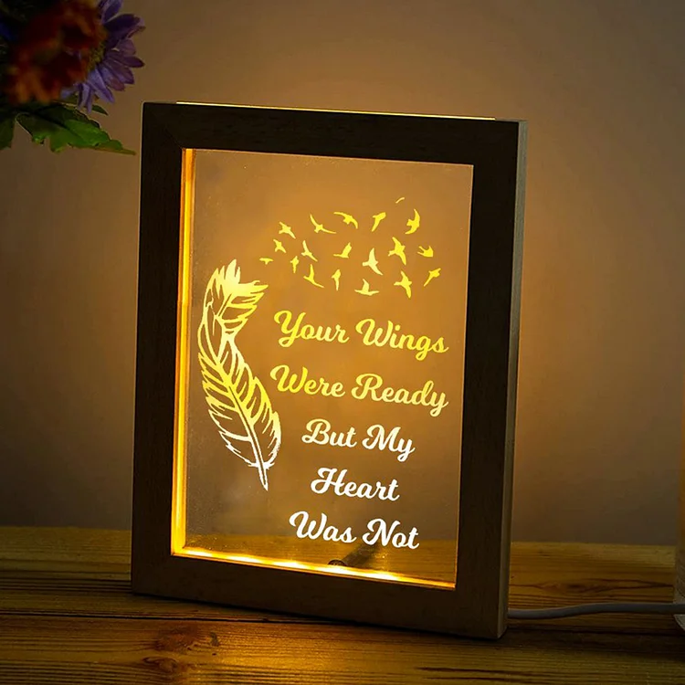 Feather Night Light Memorial Frame Lamp "Your Wings Were Ready But my Heart Was Not"