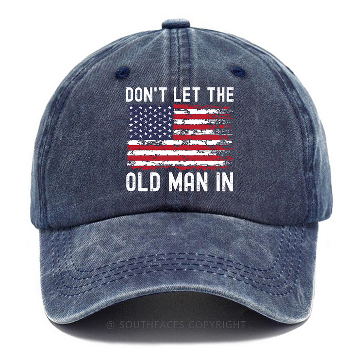 Don't Let The Old Man In Hat
