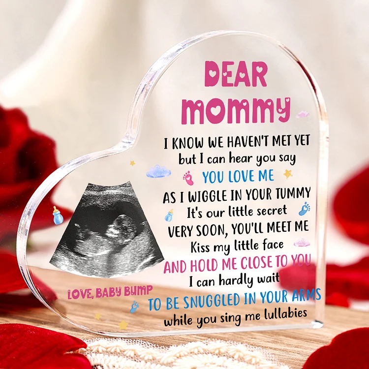 Dear Mummy/Mommy Personalized Photo Acrylic Heart Keepsake Custom Text Ornaments -  I Know We Haven't Met Yet, But I Can Hear You Say You Love Me