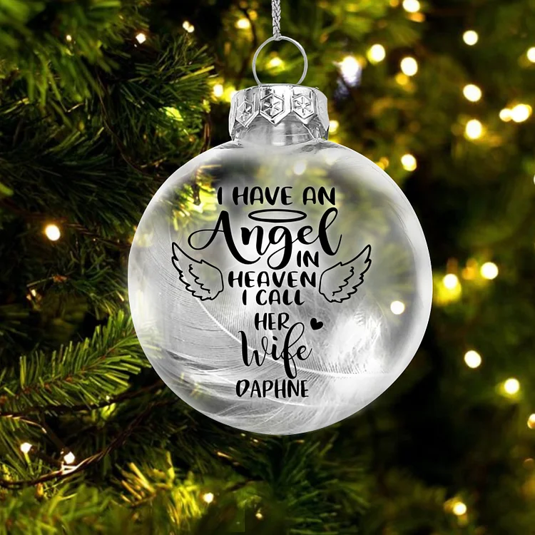 Personalized Feather Ball Memorial Ornament Custom Name Christmas Ornament - I Have An Angel In Heaven