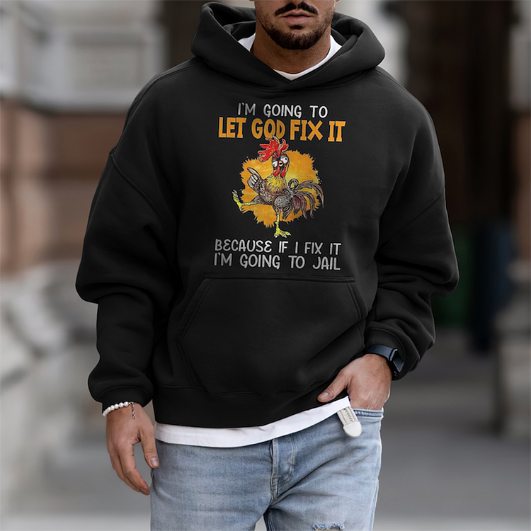 Men's I'm Going To Let God Fix It Cartoon Animal Print Casual Hoodie socialshop