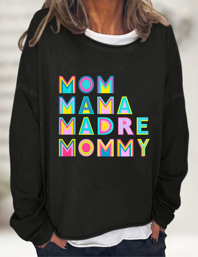 Mom Mama Madre Mommy Sweatshirt