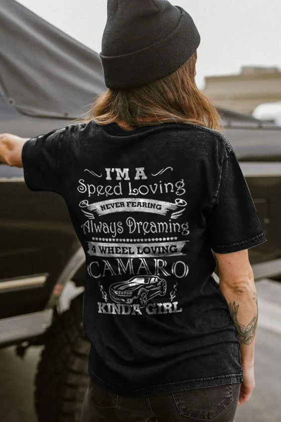 I'm A Speed Loving Always Dreaming 4 Wheel Loving Camaro Kinda Girl T-shirt - Devcarry