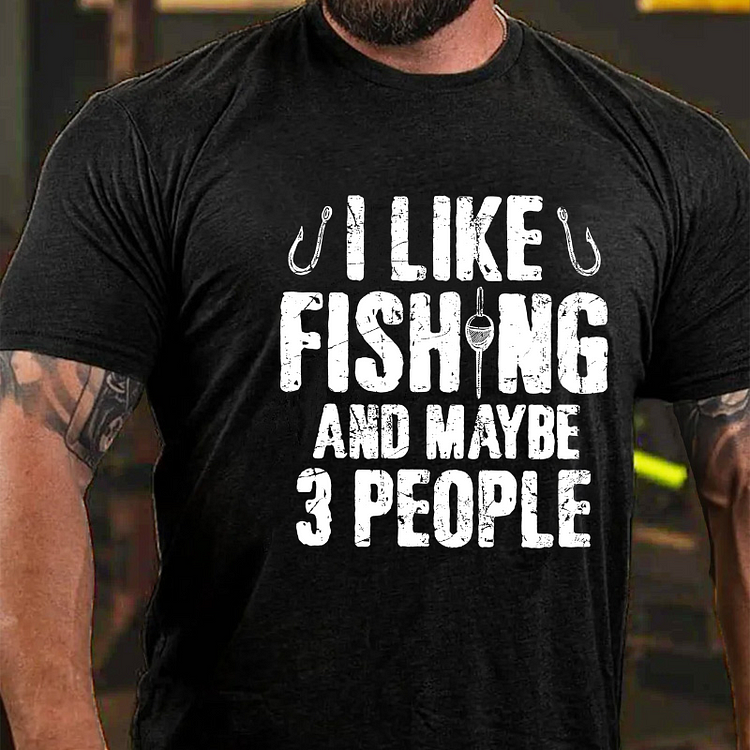 I Like Fishing And Maybe 3 People Funny Fishing Men's T-shirt
