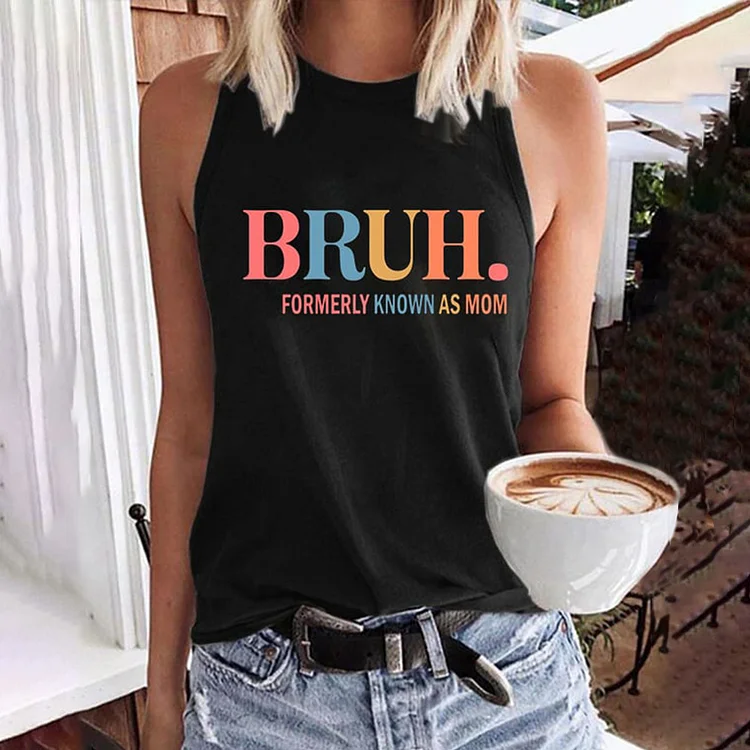 VChics Bruh Formerly Known as Mom Print Crew Neck Casual Tank Top