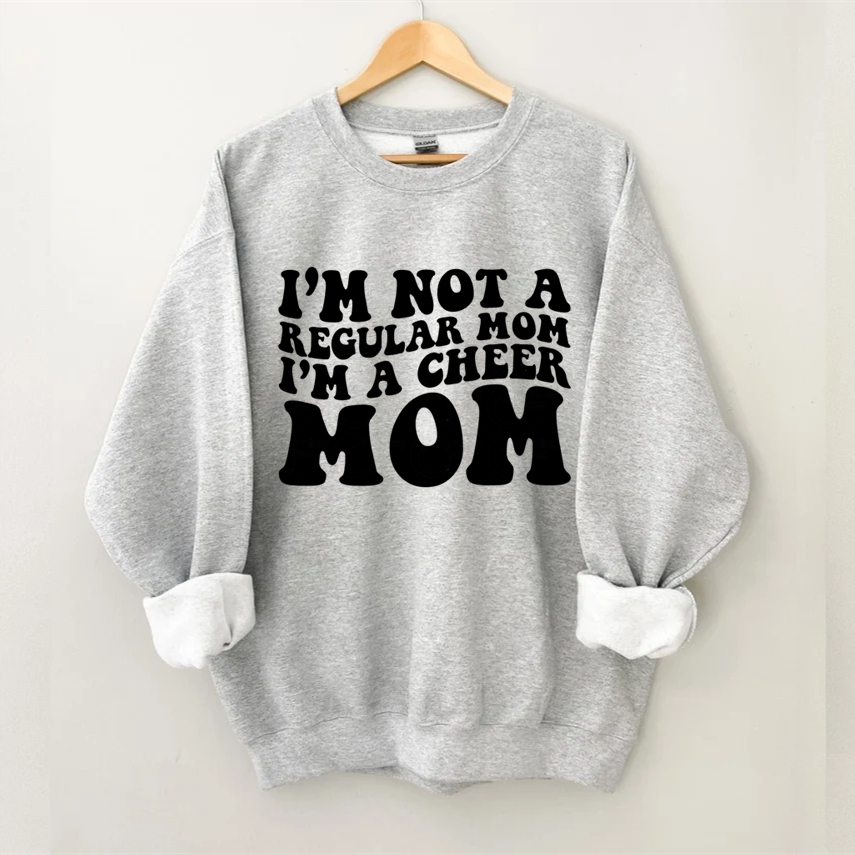 I‘m Not A Recular Mom Sweatshirt