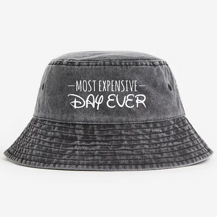 Most Expensive Day Ever Funny Bucket Hat