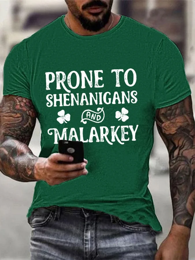 Men's Prone To Shenanigans And Malarkey Print T-Shirt