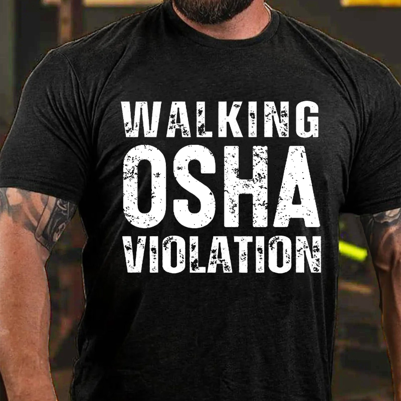 Walking Osha Violation T Shirt