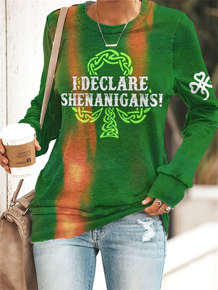 I Declare Shenanigans Celtic Shamrock Tie Dye Sweatshirt