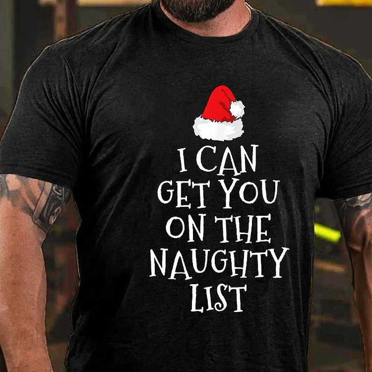 I Can Get You On The Naughty List Funny Christmas T-shirt