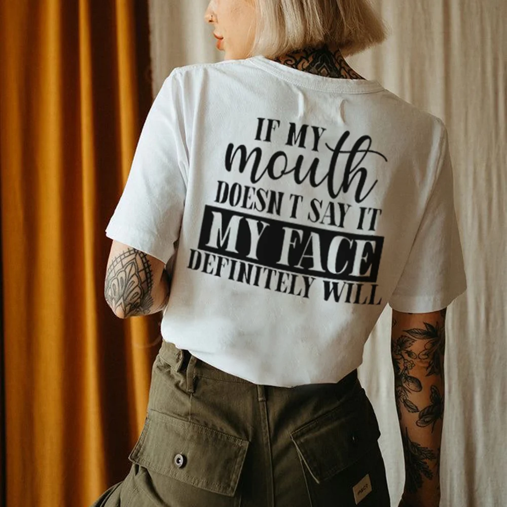 If My Mouth Doesn‘t Say It My Face Definitely Will T-shirts - Devcarry