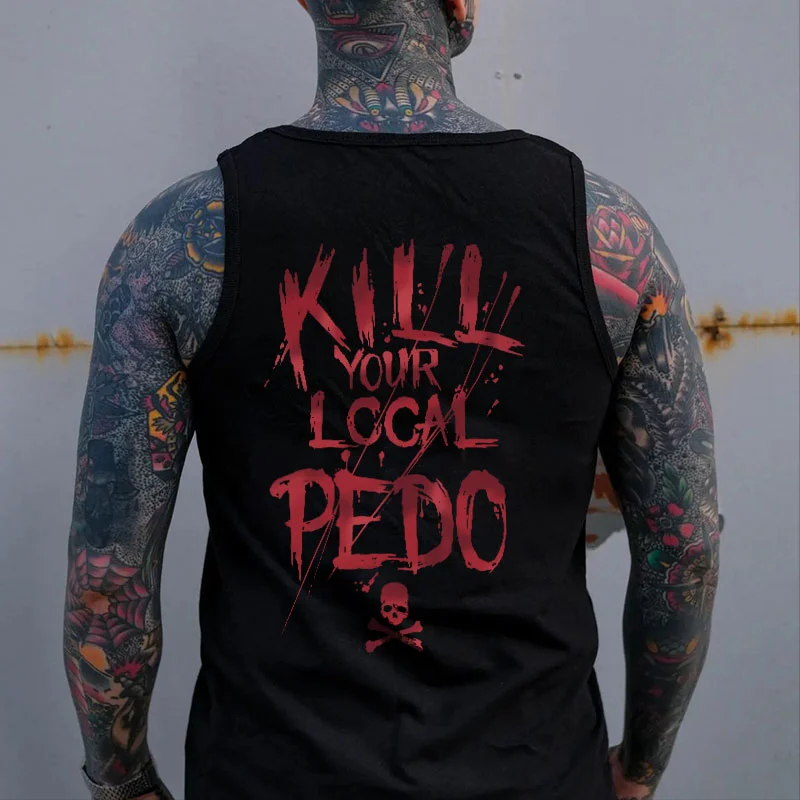 KILL YOUR LOCAL PEDO Letter Graphic Black Print Vest