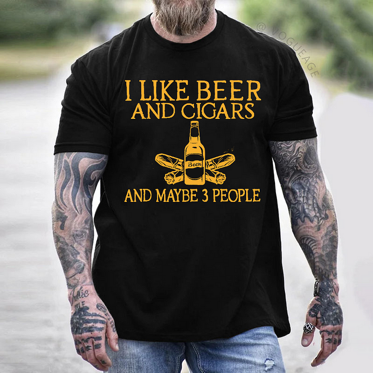 I Like Beer And Cigars And Maybe 3 People Funny Custom T-shirt
