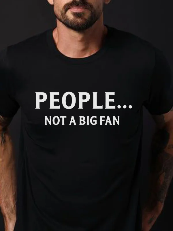 People... Not A Big Fan Print Men's T-shirt