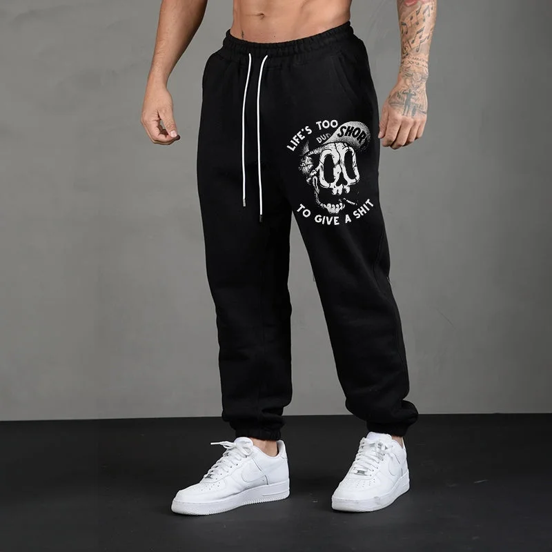 LIFE'S TOO SHORT TO GIVE A SHIT Skull Men's Print Sweatpants